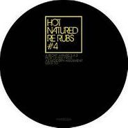 , Vol. 4-Hot Natured Re-Rubs (12")