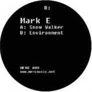 Mark E, Snow Walker/Environment (12")
