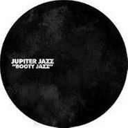 Jupiter Jazz, Booty Jazz (12")