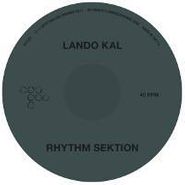 Lando Kal, Rhythm Sektion (12")