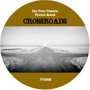 Ron Trent, Crossroads (12")