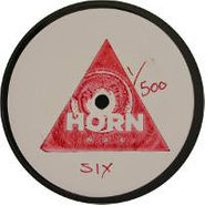 Cyclonix, Horn Wax Volume Six (12")