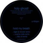 Holy Ghost!, Hold My Breath Remix (12")