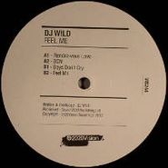 DJ W!ld, Feel Me (12")