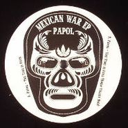 Papol, Mexican War EP (12")