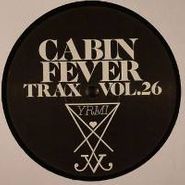 Cabin Fever, Vol. 26-Cabin Fever Trax (12")