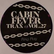 Cabin Fever, Vol. 27-Cabin Fever (12")