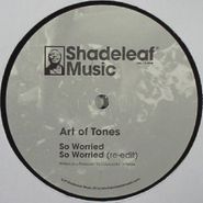 Art Of Tones, So Worried (12")