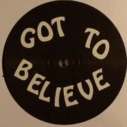 Jacques Renault, Got To Believe (12")