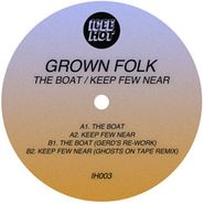 Grown Folk, The Boat / Keep Few Near (12")
