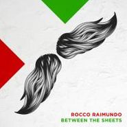Rocco Raimundo, Between The Sheets (12")