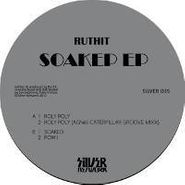 Ruthit, Soaked EP (12")
