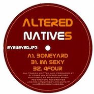 Altered Natives, Boneyard (12")