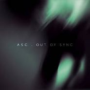 ASC, Out Of Sync (12")