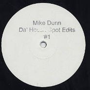 Mike Dunn, Da' House Spot Edits #1 (12")