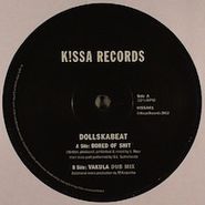 Dollskabeat, Bored Of Shit (12")