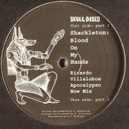 Shackleton, Blood On My Hands [Villalobos Remixes] (12")