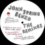 John Spring, Benzo The Remixes (12")