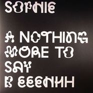 Sophie, Nothing More To Say (12")