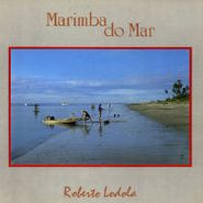 Roberto Lodola, Marimba Do Mar (12")