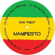 Ron Trent, Manifesto (12")