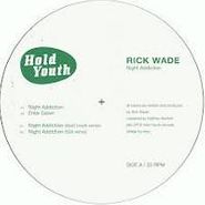 Rick Wade, Night Addiction (12")