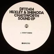 Huxley, Chatsworth Sound EP (12")