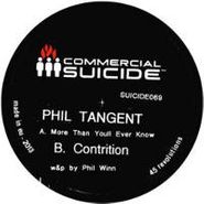 Phil Tangent, More Than You'll Ever Know/Contrition (12")