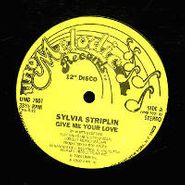 Sylvia Striplin, You Can't Turn Me Away/Give Me (12")