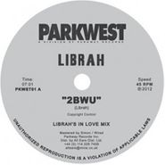 Librah, 2BWU (12")