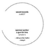 Spencer Parker, Gun For Hire (sampler B) (12")