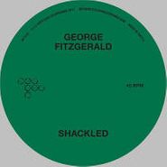 George FitzGerald, Shackled (12")
