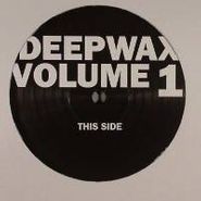 Various Artists, Deepwax Volume 1 (12")