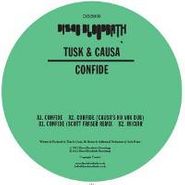 Tusk & Causa, Confide (12")