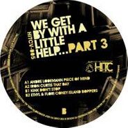 , Vol. 3-We Get By With A Little (12")