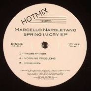 Marcello Napoletano, Spring In Cry Ep (12")