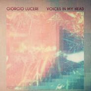 Giorgio Luceri, Voices In My Head (LP)