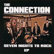 The Connection, 7 Nights To Rock (LP)