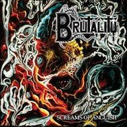 Brutality, Screams Of Anguish (LP)