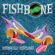 Fishbone, Intrinsically Intertwined (LP)