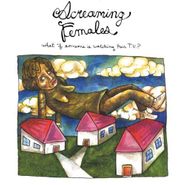 Screaming Females, What If Someone Is Watching Their TV? (CD)