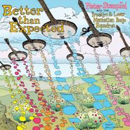 Peter Stampfel And The Brooklyn & Lower Manhattan Banjo Squadron, Better Than Expected (CD)