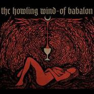 The Howling Wind, Of Babalon (CD)