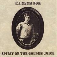 F.J. McMahon, Spirit Of The Golden Juice (LP)