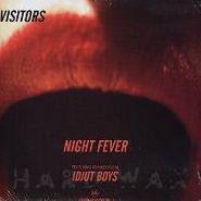 Visitors, Night Fever (Idjut Boys) (12")
