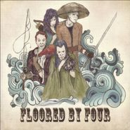 Floored by Four, Floored By Four (LP)