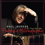 Raul Jaurena, Fuerza Milongnera (CD)