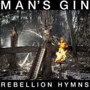 Man's Gin, Rebellion Hymns (CD)