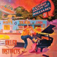 Jason D. Williams, Killer Instincts (LP)
