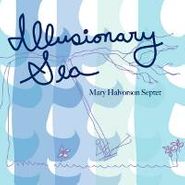 Mary Halvorson, Illusionary Sea (CD)